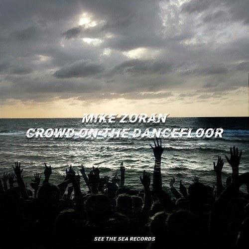 Mike Zoran-Crowd On The Dancefloor