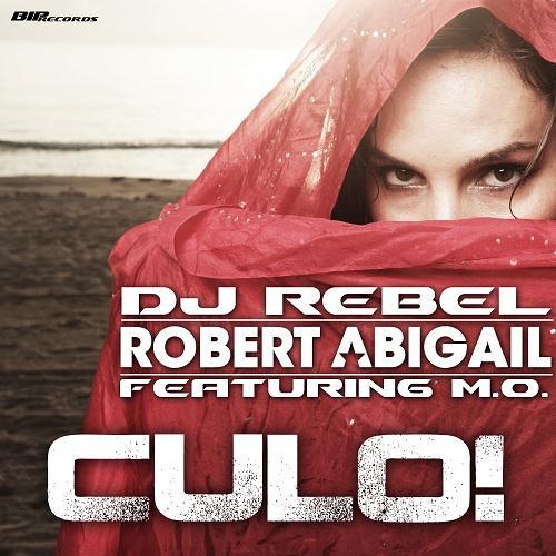 Dj Rebel And Robert Abigail Feat- M-o--Culo-
