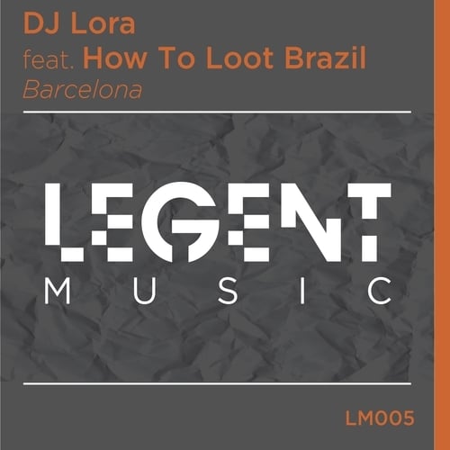 Dj Lora Feat. How To Loot Brazil - Barcelona