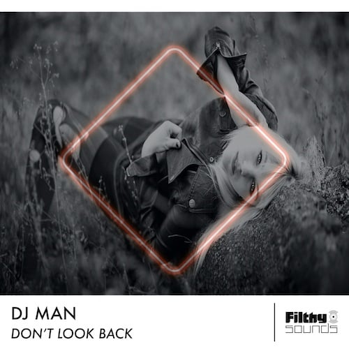 DJ Man-Dj Man - Don't Look Back