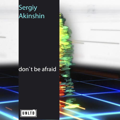 Sergiy Akinshin-Don`t Be Afraid