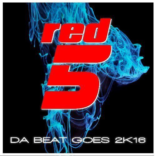 Red 5-Da Beat Goes 2k16
