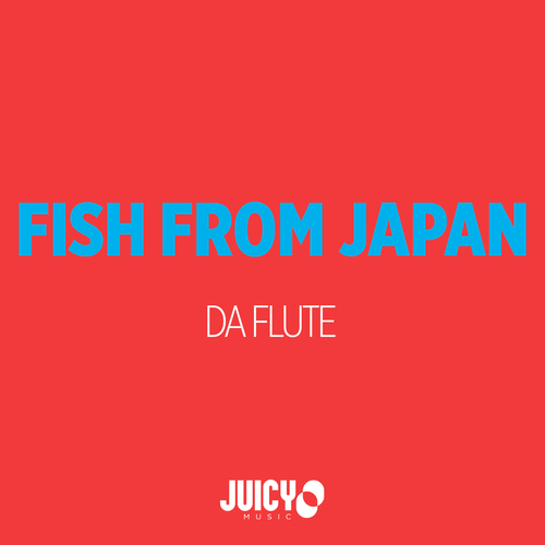 Fish From Japan, Robbie Rivera-Da Flute