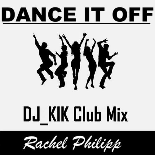 Rachel Philipp, DJ_KIK-Dance It Off