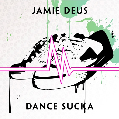Jamie Deus-Dance Sucka