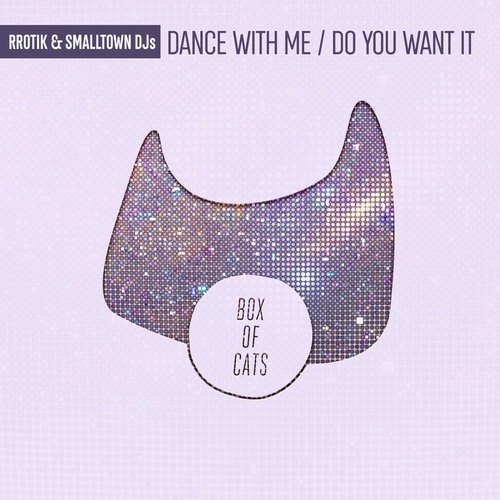 Rrotik & Smalltown Djs-Dance With Me / Do You Want Me