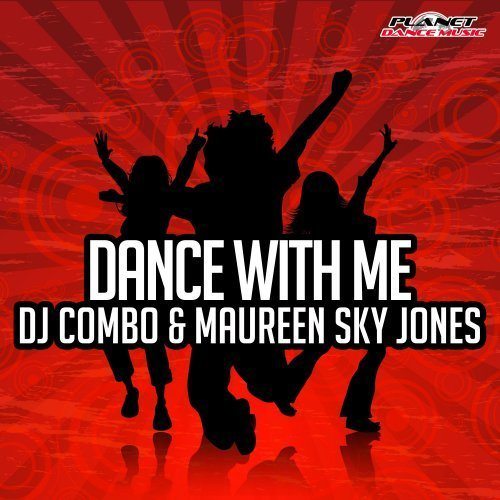 Dj Combo & Maureen Sky Jones-Dance With Me