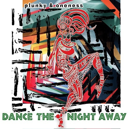 Plunky & Oneness, Fire-Dance The Night Away