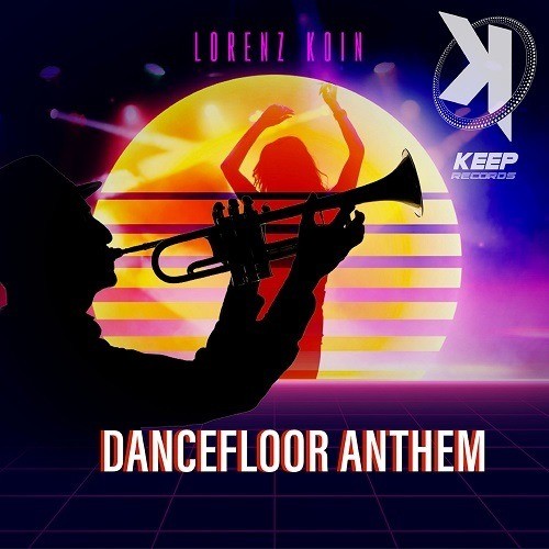 Lorenz Koin-Dancefloor Anthem