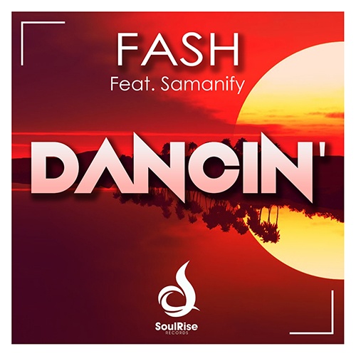 Fash Feat. Samanify, Beon Deep, Spaneo, Ben Neeson-Dancin'