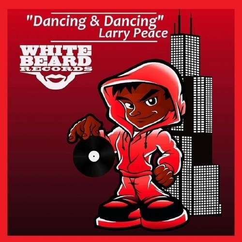 Larry Peace-Dancing & Dancing