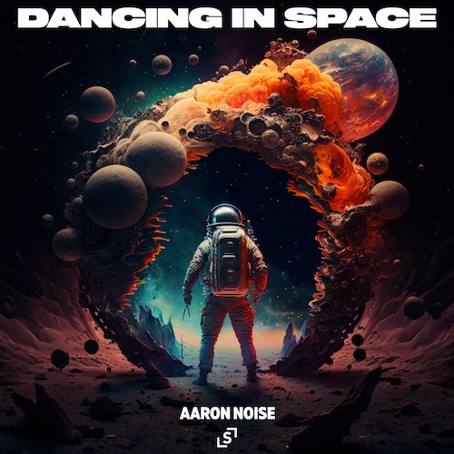 Aaron Noise-Dancing In Space