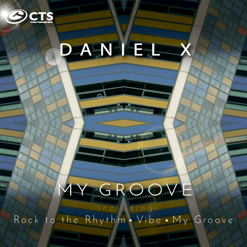 Daniel X - My Groove Ep