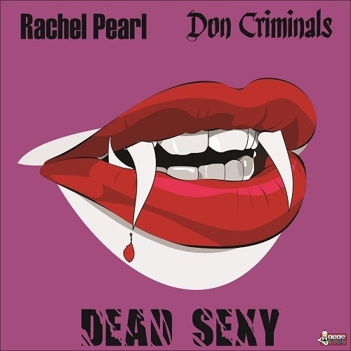 Rachel Pearl X Don Criminals-Dead Sexy