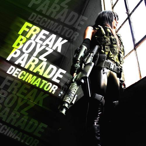 Freak Boyz Parade-Decimator