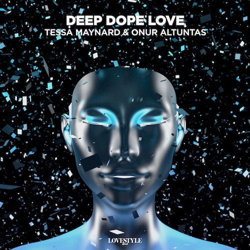 Tessa Maynard, Onur Altuntas-Deep Dope Love