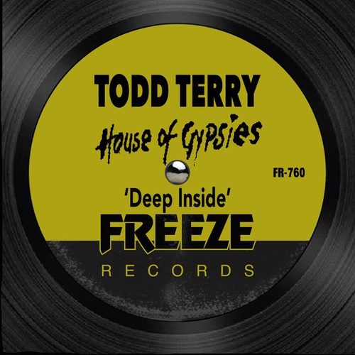 Todd Terry & House Of Gypsies-Deep Inside