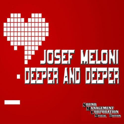 Josef Meloni-Deeper And Deeper