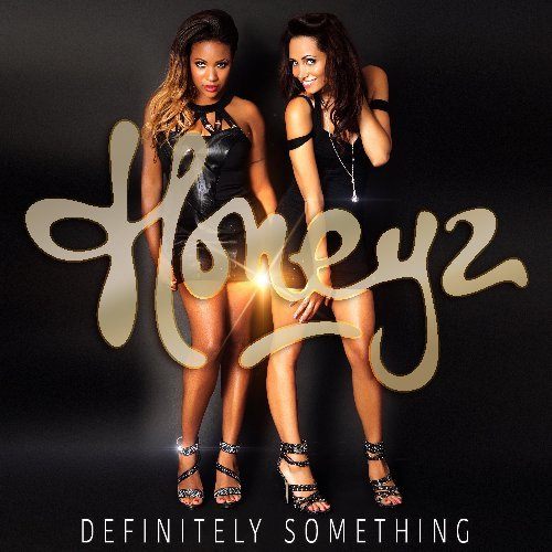 Honeyz-Definitely Something
