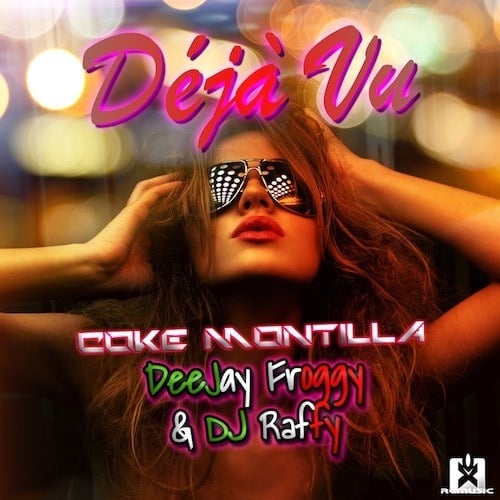 Coke Montilla, Deejay Froggy, DJ Raffy-Deja Vu
