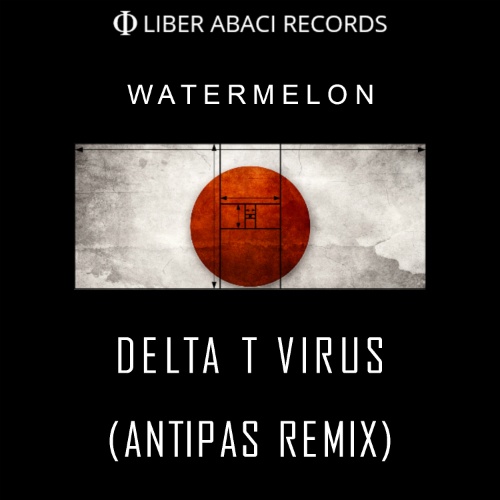 Watermelon, Antipas-Delta T Virus (antipas Remix)