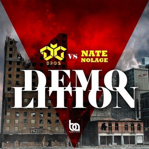 Dg Bros Vs Nate Nolage-Demolition