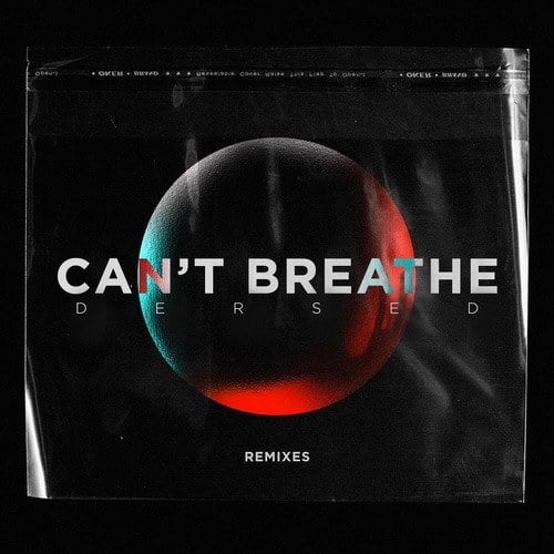 Dersed, Mc Grizz, The Holy Remix-Dersed - Can't Breathe (remixes)