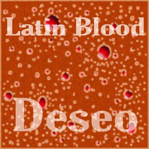 Latin Blood-Deseo
