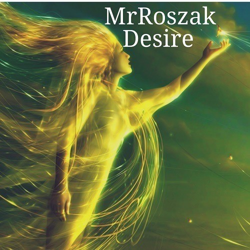 Mr Roszak-Desire
