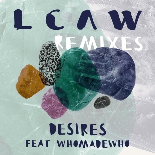 Lcaw Feat. Whomadewho, Rac-Desires (remixes)