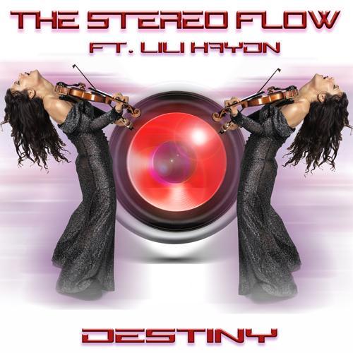 The Stereo Flow Feat. Lili Haydn-Destiny