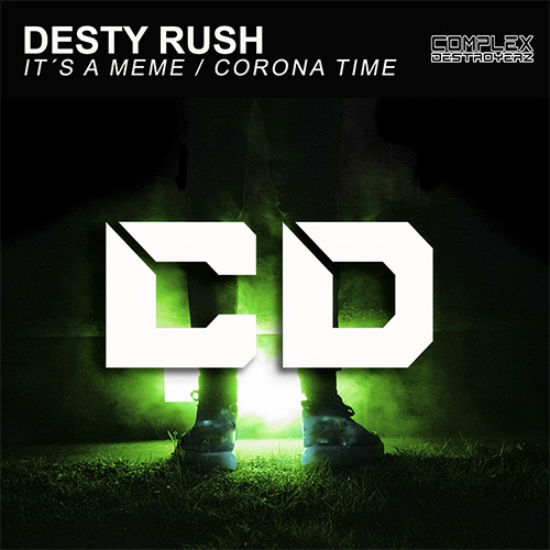 Desty Rush-Desty Rush - It's A Meme / Corona Time
