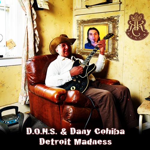 D.o.n.s. & Dany Cohiba-Detroit Madness