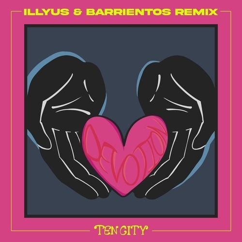 Ten City, Illyus & Barrientos -Devotion (illyus & Barrientos Remix)