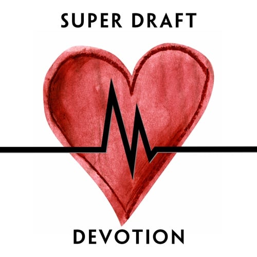 Super Draft-Devotion