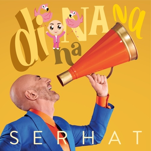 Serhat-Di Na Na Na