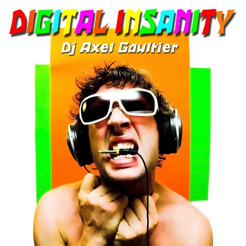 Dj Axel Gaultier -Digital Insanity