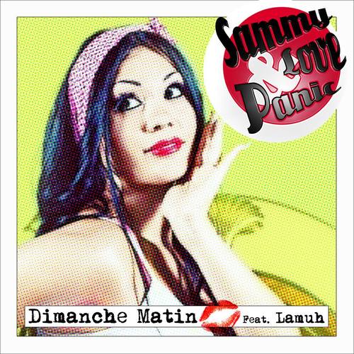 Sammy Love & Panic Feat. Lamuh-Dimanche Matin