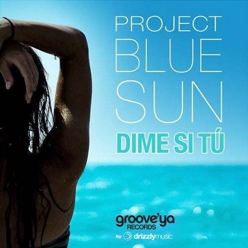 Project Blue Sun-Dime Si Tú