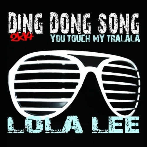 Lola Lee-Ding Dong Song (you Touch My Tralala) 2k14