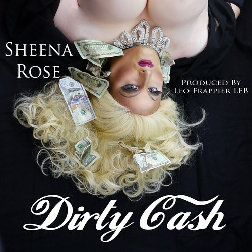 Sheena Rose, Leo Frappier-Dirty Cash - Single