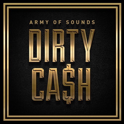 Army Of Sounds-Dirty Cash