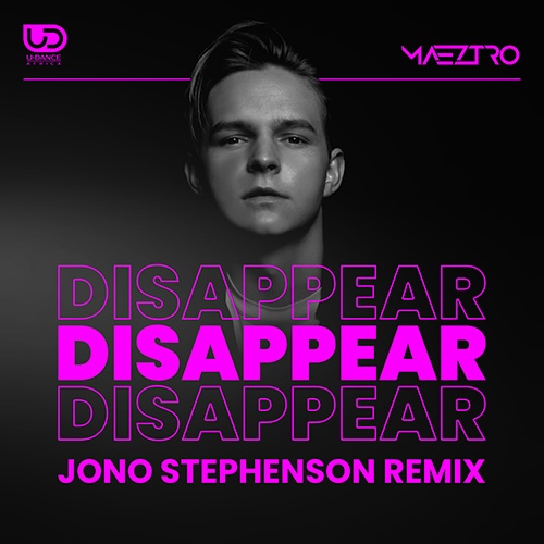 MAEZTRO, Jono Stephenson-Disappear (jono Stephenson Remix)