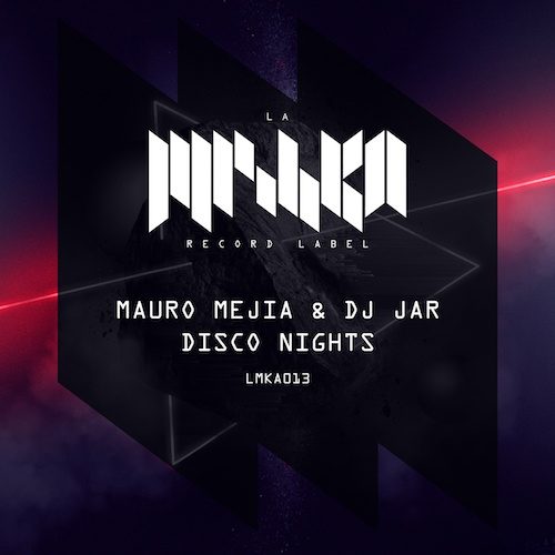 Mauro Mejia & Dj Jar-Disco Nights