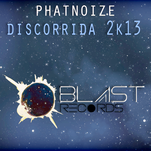 Phatnoize-Discorrida 2k13