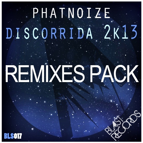Phatnoize-Discorrida 2k13 Remixes
