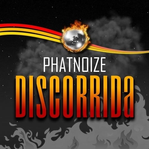 Phat Noize-Discorrida 2k14