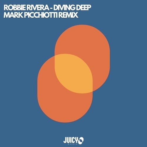 Robbie Rivera, Mark Picchiotti-Diving Deep (mark Picchiotti Remix)