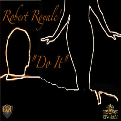 Robert Royale-Do It.... (promo Mix)