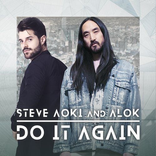 Steve Aoki & Alok-Do It Again